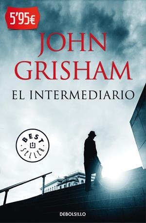 El intermediario | 9788490627419 | John Grisham | Librería Castillón - Comprar libros online Aragón, Barbastro