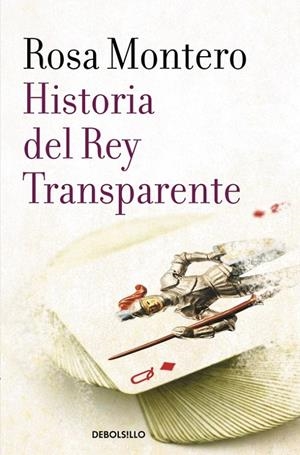Historia del Rey Transparente | 9788490629239 | Rosa Montero | Librería Castillón - Comprar libros online Aragón, Barbastro
