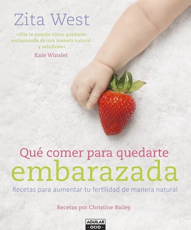Qué comer para quedarte embarazada | 9788403507760 | WEST,ZITA | Librería Castillón - Comprar libros online Aragón, Barbastro