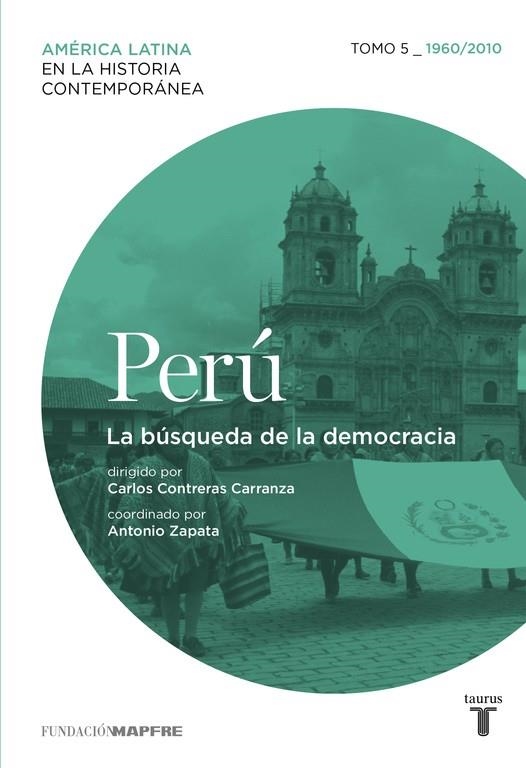 Perú 5. 1960/2010. La búsqueda de la democracia | 9788430617401 | VARIOS AUTORES | Librería Castillón - Comprar libros online Aragón, Barbastro