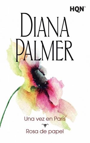 Una vez en París…; Rosa de papel | 9788468767086 | Palmer, Diana | Librería Castillón - Comprar libros online Aragón, Barbastro