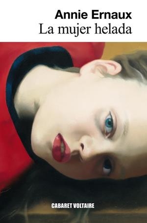 La mujer helada | 9788494443404 | Ernaux, Annie | Librería Castillón - Comprar libros online Aragón, Barbastro