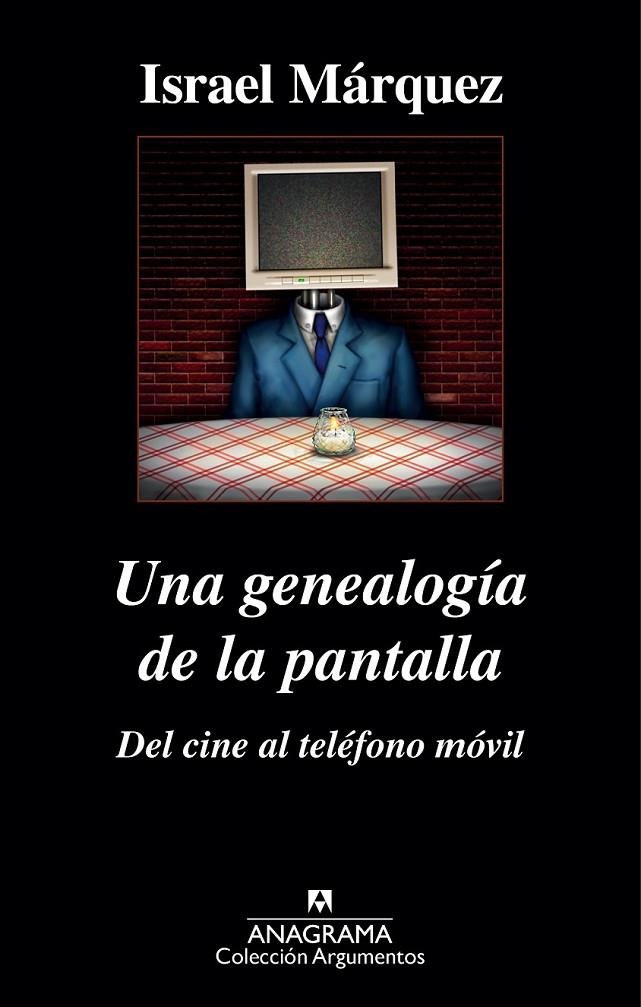 Una genealogía de la pantalla: del cine al teléfono móvil | 9788433963895 | Márquez, Israel | Librería Castillón - Comprar libros online Aragón, Barbastro