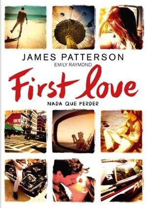 First Love | 9788424654979 | Patterson, James / Raymond, Emily | Librería Castillón - Comprar libros online Aragón, Barbastro