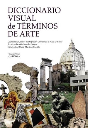 Diccionario visual de términos de arte | 9788437634418 | Plaza Escudero, Lorenzo de la / Martínez Murillo, José María / Morales Gómez, Adoración | Librería Castillón - Comprar libros online Aragón, Barbastro