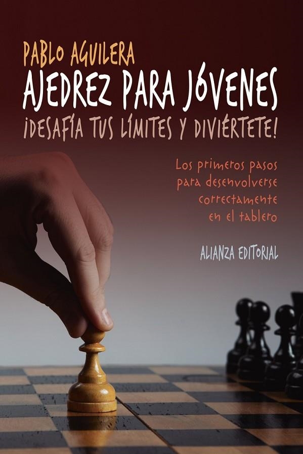 Ajedrez para jóvenes | 9788491041108 | Aguilera, Pablo | Librería Castillón - Comprar libros online Aragón, Barbastro