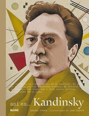 Así es... Kandinsky | 9788498018479 | Howard, Annabel/Simpson, Adam | Librería Castillón - Comprar libros online Aragón, Barbastro