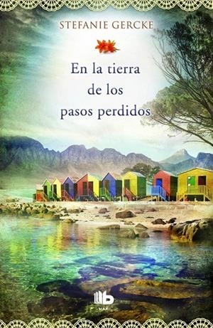 En la tierra de los pasos perdidos | 9788490701348 | Stefanie Gercke | Librería Castillón - Comprar libros online Aragón, Barbastro