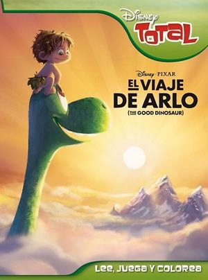 El viaje de Arlo. Disney Total | 9788499517223 | Disney | Librería Castillón - Comprar libros online Aragón, Barbastro