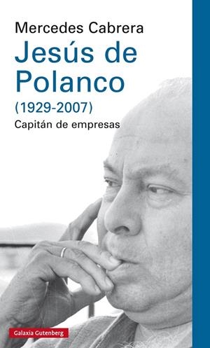Jesús de Polanco (1929-2007) | 9788416252855 | Cabrera, Mercedes | Librería Castillón - Comprar libros online Aragón, Barbastro