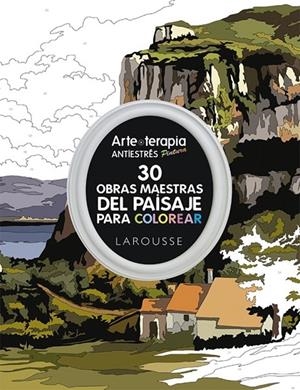 Arte-terapia 30 obras maestras del paisaje para colorear | 9788416368440 | Larousse Editorial | Librería Castillón - Comprar libros online Aragón, Barbastro