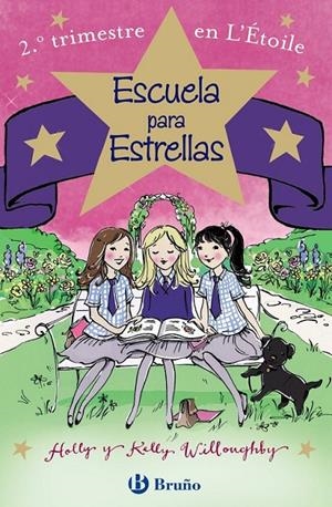 Escuela para Estrellas: 2.º trimestre en L ' Étoile | 9788469603949 | Willoughby, Holly/Willoughby, Kelly | Librería Castillón - Comprar libros online Aragón, Barbastro