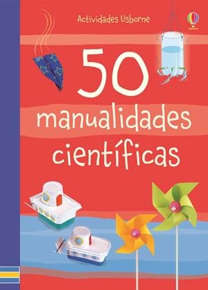 50 manualidades cientificas | 9781409592877 | Knighton K/Andr | Librería Castillón - Comprar libros online Aragón, Barbastro