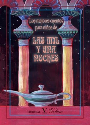 Los mejores cuentos para niños de las mil y una noches | 9788490741757 | Varios autores | Librería Castillón - Comprar libros online Aragón, Barbastro