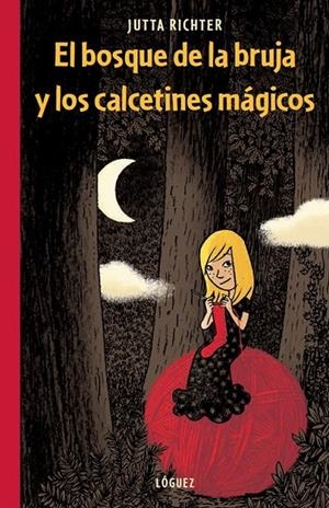 El bosque de la bruja y los calcetines mágicos | 9788496646810 | Richter, Jutta | Librería Castillón - Comprar libros online Aragón, Barbastro