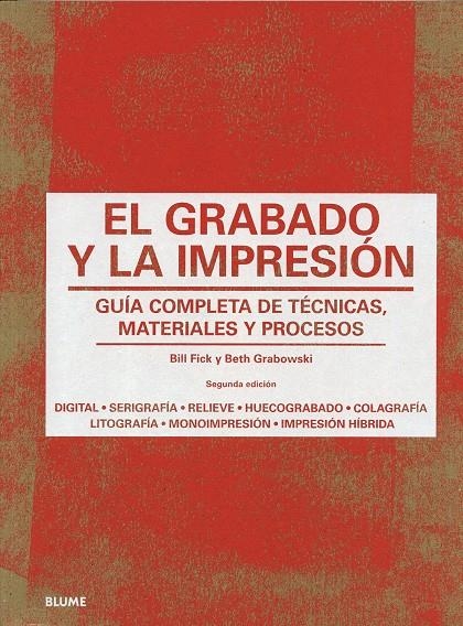 El grabado y la impresión | 9788498018301 | Grabowski, Beth; Flick, Bill | Librería Castillón - Comprar libros online Aragón, Barbastro