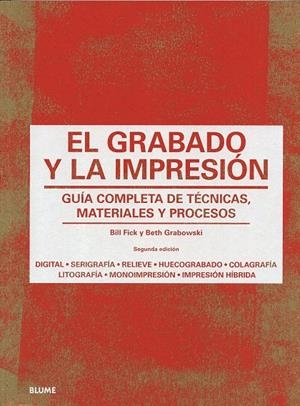El grabado y la impresión | 9788498018301 | Grabowski, Beth; Flick, Bill | Librería Castillón - Comprar libros online Aragón, Barbastro