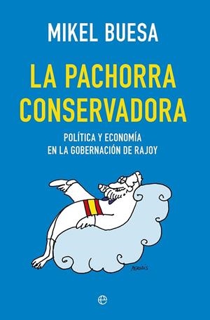 La pachorra conservadora | 9788490604748 | Buesa, Mikel | Librería Castillón - Comprar libros online Aragón, Barbastro