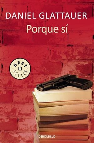 Porque sí | 9788466331081 | Daniel Glattauer | Librería Castillón - Comprar libros online Aragón, Barbastro