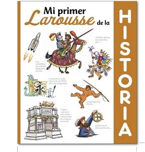 Mi primer Larousse de Historia | 9788416368495 | Larousse Editorial | Librería Castillón - Comprar libros online Aragón, Barbastro