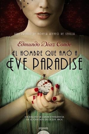 El hombre que amó a Eve Paradise | 9788490673195 | Díaz Conde, Edmundo | Librería Castillón - Comprar libros online Aragón, Barbastro