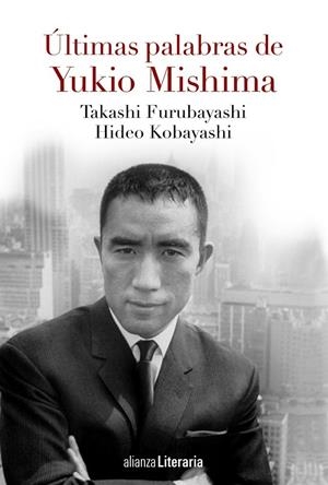 Últimas palabras | 9788491041597 | Mishima, Yukio/Kobayashi, Hideo/Furubayashi, Takashi | Librería Castillón - Comprar libros online Aragón, Barbastro
