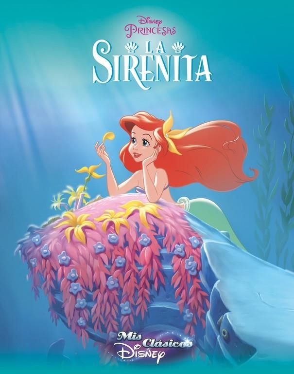 La Sirenita (Mis Clásicos Disney) | 9788416548194 | Disney | Librería Castillón - Comprar libros online Aragón, Barbastro