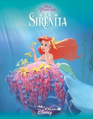 La Sirenita (Mis Clásicos Disney) | 9788416548194 | Disney | Librería Castillón - Comprar libros online Aragón, Barbastro