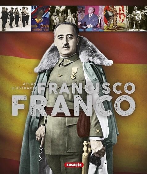 Atlas ilustrado de Francisco Franco | 9788467747027 | González Clavero, Mariano | Librería Castillón - Comprar libros online Aragón, Barbastro