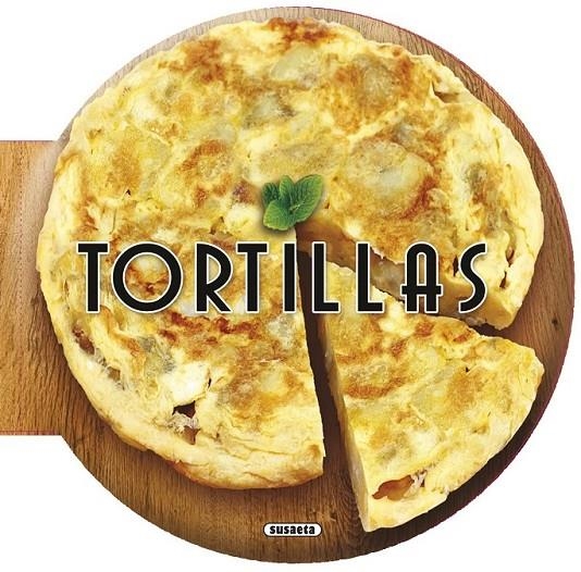 Tortillas | 9788467745559 | Susaeta, Equipo | Librería Castillón - Comprar libros online Aragón, Barbastro
