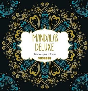 Mandalas deluxe. Patrones para colorear | 9788467747799 | Susaeta, Equipo | Librería Castillón - Comprar libros online Aragón, Barbastro