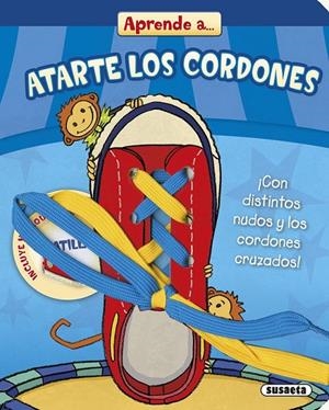 Aprende a atarte los cordones | 9788467744439 | Susaeta, Equipo | Librería Castillón - Comprar libros online Aragón, Barbastro