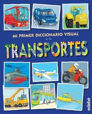 Mi primer diccionario visual transportes | 9788468315454 | AA.VV. | Librería Castillón - Comprar libros online Aragón, Barbastro