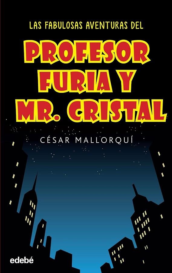 Las fabulosas aventuras profesor furia | 9788468319537 | Cesar Mallorqui | Librería Castillón - Comprar libros online Aragón, Barbastro