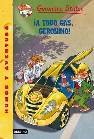 ¡A todo gas, Geronimo! | 9788408145165 | Geronimo Stilton | Librería Castillón - Comprar libros online Aragón, Barbastro