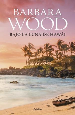 Bajo la luna de Hawái | 9788425353260 | WOOD,BARBARA | Librería Castillón - Comprar libros online Aragón, Barbastro