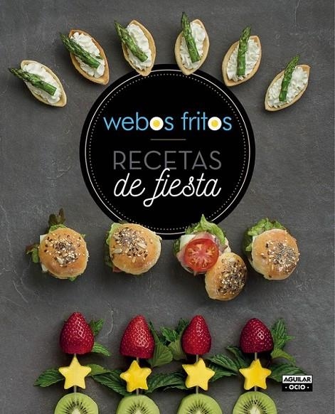 Recetas de fiesta. Webos Fritos | 9788403507739 | PÉREZ,SUSANA/CEREZO,JESÚS | Librería Castillón - Comprar libros online Aragón, Barbastro