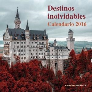 Calendario Destinos inolvidables 2016 | 9788448021757 | AA. VV. | Librería Castillón - Comprar libros online Aragón, Barbastro