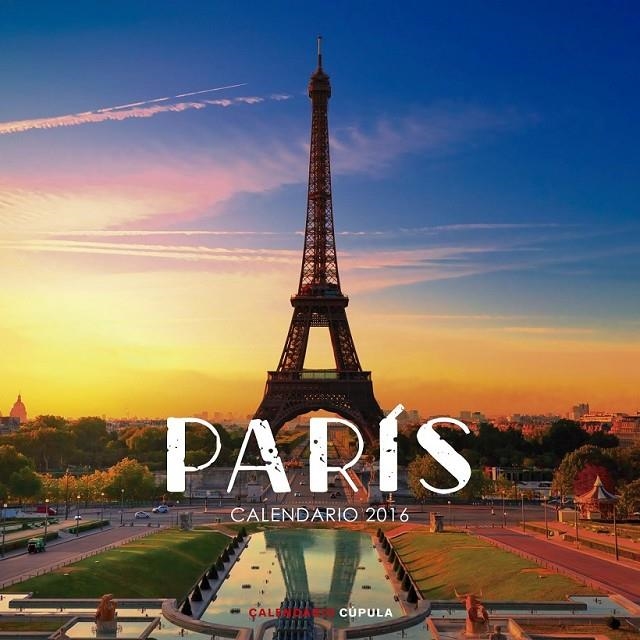 Calendario París 2016 | 9788448021627 | AA. VV. | Librería Castillón - Comprar libros online Aragón, Barbastro