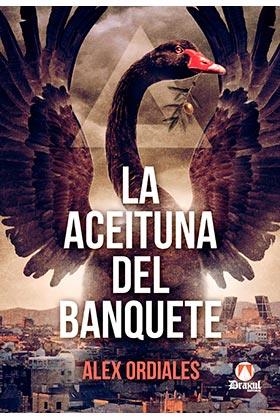 La aceituna del banquete | 9788494219962 | Ordiales Riestra, Alejandro | Librería Castillón - Comprar libros online Aragón, Barbastro