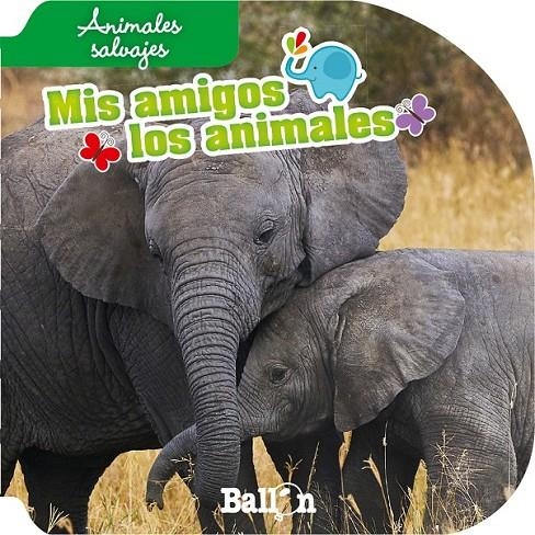 ANIMALES SALVAJES - MIS AMIGOS LOS ANIMALES | 9789037496666 | Ballon | Librería Castillón - Comprar libros online Aragón, Barbastro