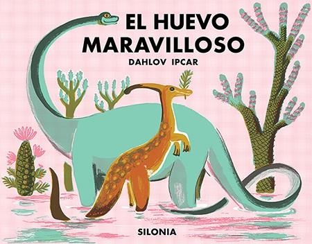 El huevo maravilloso | 9788494313424 | Ipcar, Dahlov | Librería Castillón - Comprar libros online Aragón, Barbastro