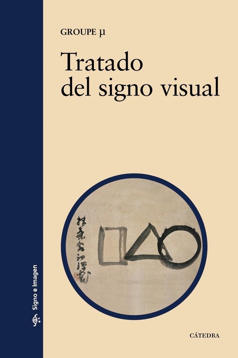Tratado del signo visual | 9788437627243 | Groupe µ | Librería Castillón - Comprar libros online Aragón, Barbastro