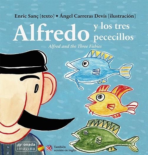 Alfredo y los tres pececillos | 9788416505180 | Sanç Ferrandis, Enric/Carreras Devís, Ángel | Librería Castillón - Comprar libros online Aragón, Barbastro
