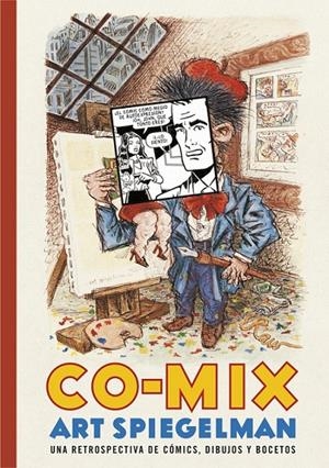 Co-mix: una retrospectiva de cómics, dibujos y bocetos | 9788416195091 | Art Spiegelman | Librería Castillón - Comprar libros online Aragón, Barbastro