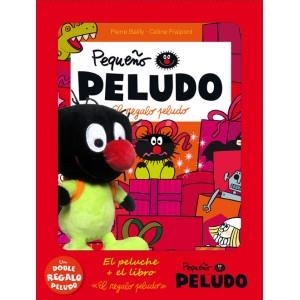 EL REGALO PELUDO - PEQUEÑO PELUDO 5 + PELUCHE | 9788415706526 | FRAIPONT, CÉLINE; BAILLY, PIERRE | Librería Castillón - Comprar libros online Aragón, Barbastro