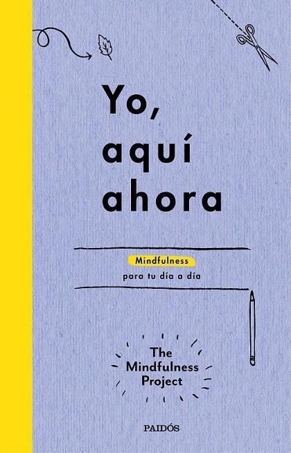 Yo, aquí ahora | 9788449331718 | The Mindfulness Project | Librería Castillón - Comprar libros online Aragón, Barbastro