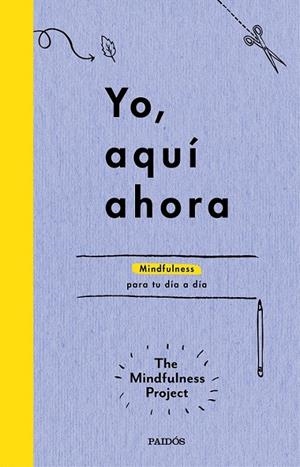 Yo, aquí ahora | 9788449331718 | The Mindfulness Project | Librería Castillón - Comprar libros online Aragón, Barbastro