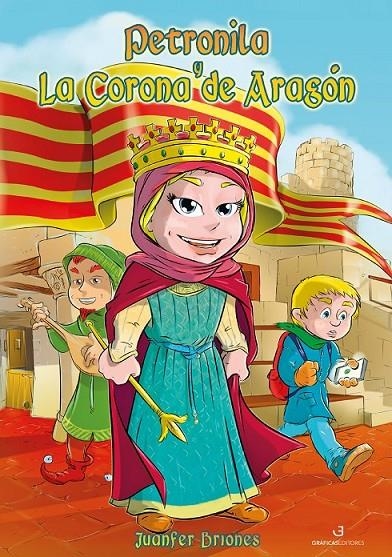 PETRONILA Y LA CORONA DE ARAGÓN | 9788494248597 | BRIONES, JUANFER | Librería Castillón - Comprar libros online Aragón, Barbastro