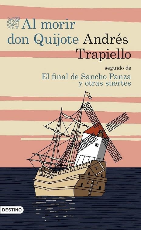 Al morir Don Quijote seguido de El final de Sancho Panza y otras suertes | 9788423350193 | Trapiello, Andrés | Librería Castillón - Comprar libros online Aragón, Barbastro